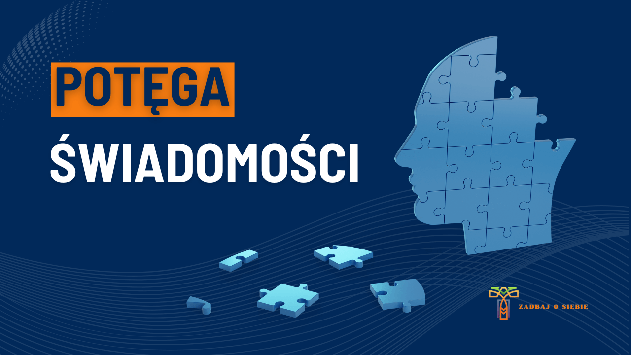 Świadomość, klucz do harmonijnego życia.